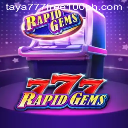 Discover RapidGems777: An Exciting New Game with the Perks of 'Taya777 Free 100'