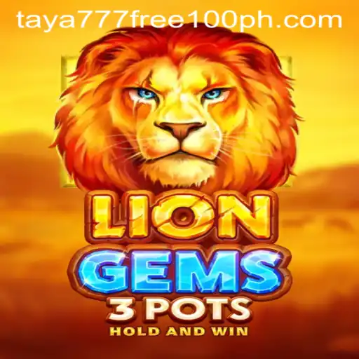 LionGems3pots - Unveiling the Adventure with Taya777